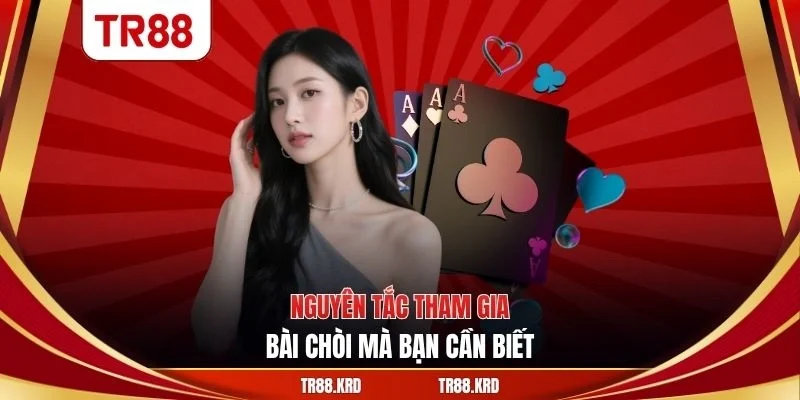 Nguyên tắc tham gia bài chòi mà bạn cần biết