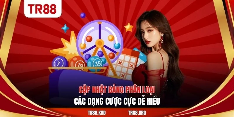 Cập nhật bảng phân loại các dạng cược cực dễ hiểu