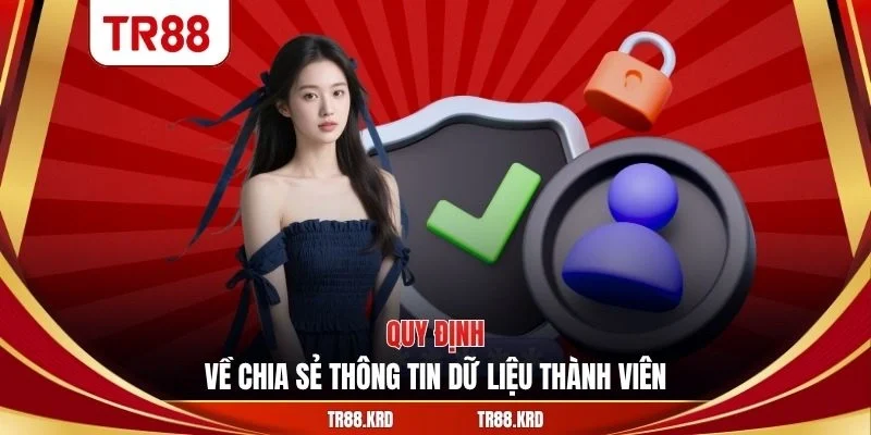 Quy định về chia sẻ thông tin dữ liệu thành viên