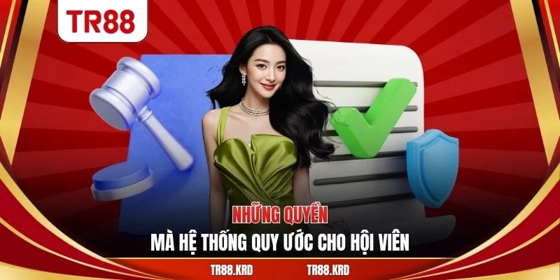Những quyền mà hệ thống quy ước cho hội viên