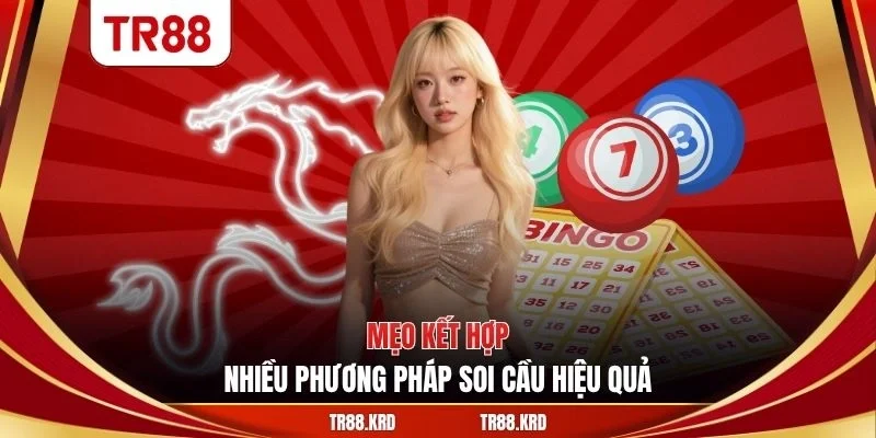Mẹo kết hợp nhiều phương pháp soi cầu hiệu quả