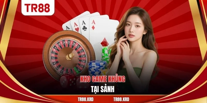 Kho game khủng tại sảnh