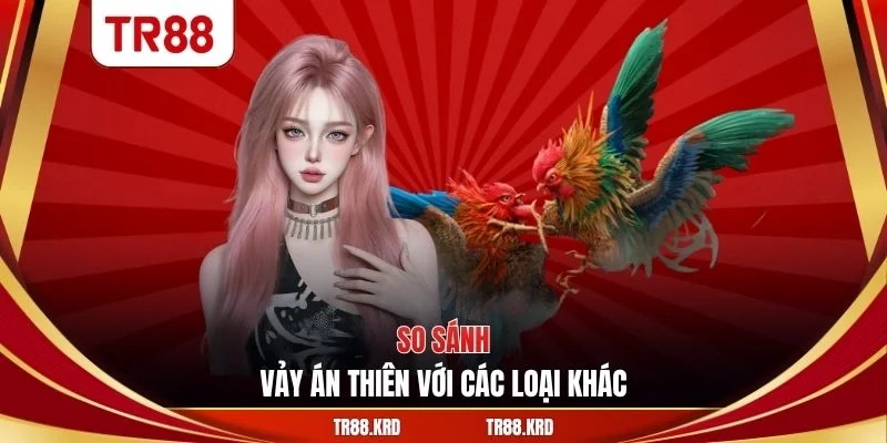 So sánh vảy án thiên với các loại khác